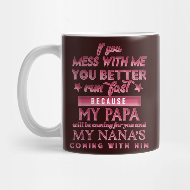 MY Nana & Papa Will Get You (pink version) by SCL1CocoDesigns